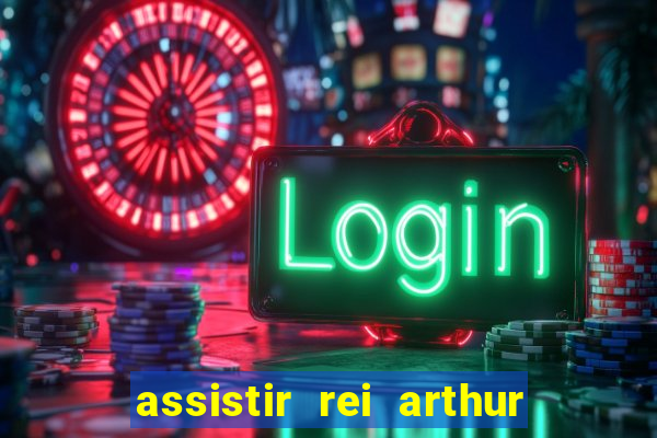 assistir rei arthur 2004 online grátis