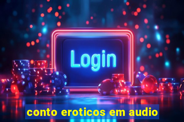 conto eroticos em audio