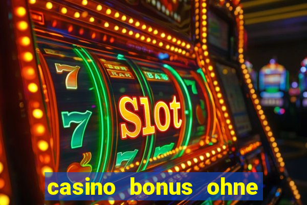 casino bonus ohne einzahlung 2021 neu