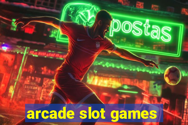 arcade slot games