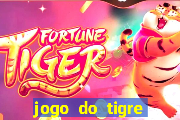 jogo do tigre passo a passo