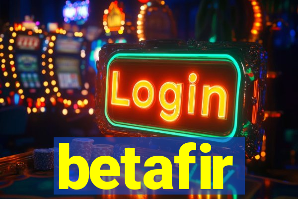 betafir