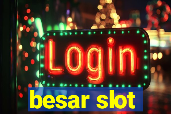 besar slot