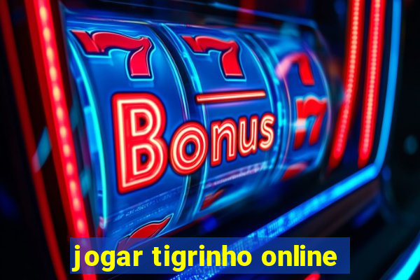 jogar tigrinho online