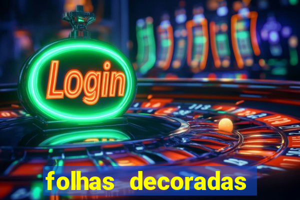 folhas decoradas para imprimir