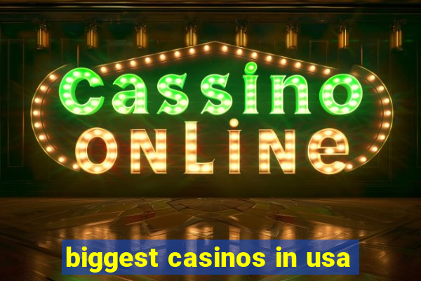 biggest casinos in usa