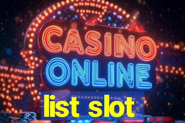 list slot