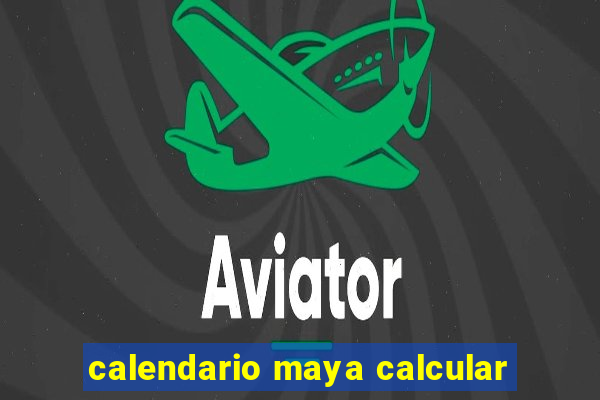 calendario maya calcular