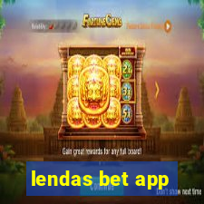 lendas bet app