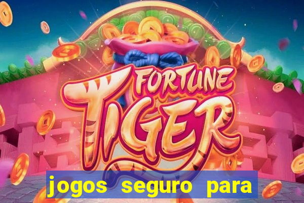 jogos seguro para ganhar dinheiro