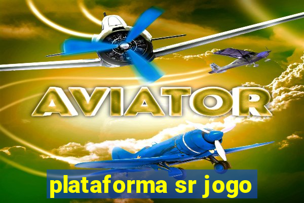 plataforma sr jogo