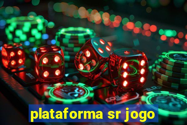 plataforma sr jogo