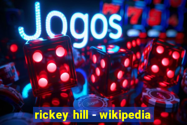 rickey hill - wikipedia