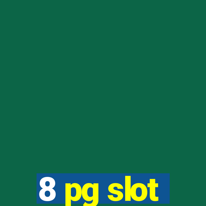 8 pg slot