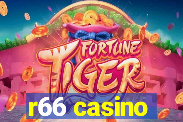 r66 casino