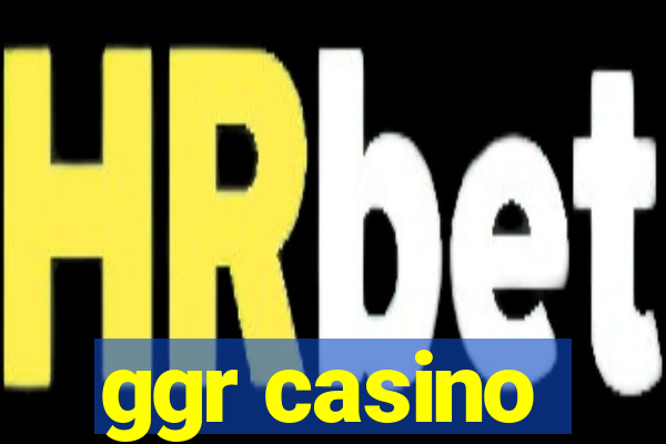 ggr casino