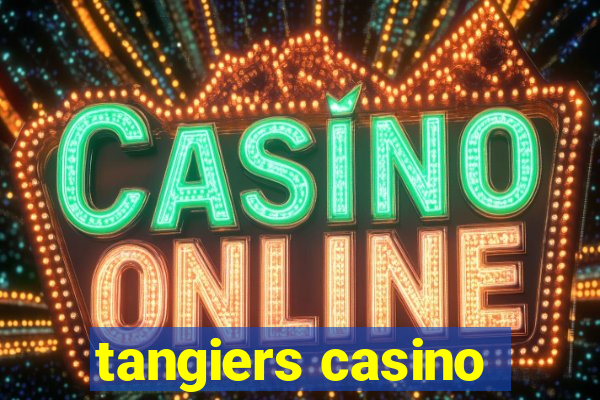 tangiers casino