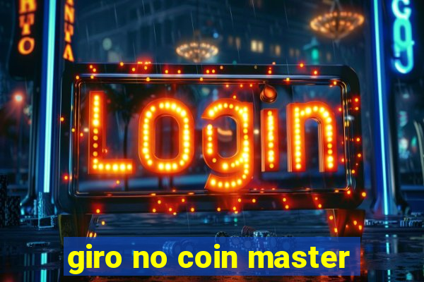 giro no coin master