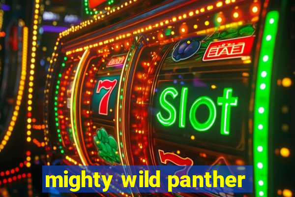 mighty wild panther