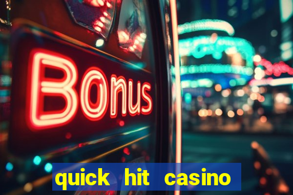 quick hit casino slot games