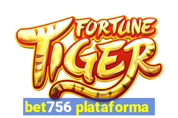 bet756 plataforma