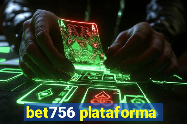 bet756 plataforma