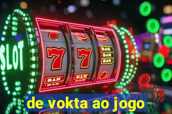 de vokta ao jogo