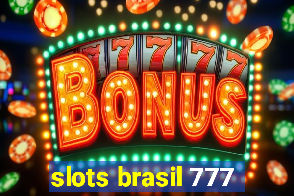 slots brasil 777