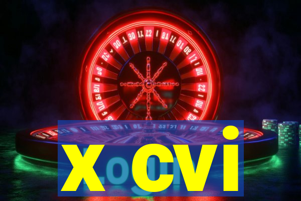 x cvi