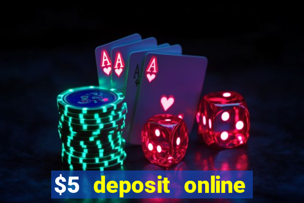 $5 deposit online casino nz