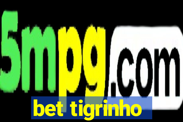 bet tigrinho