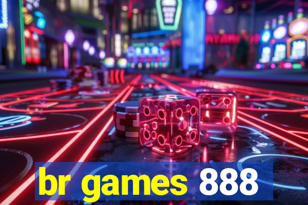 br games 888