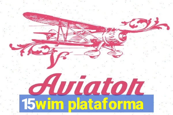 15wim plataforma