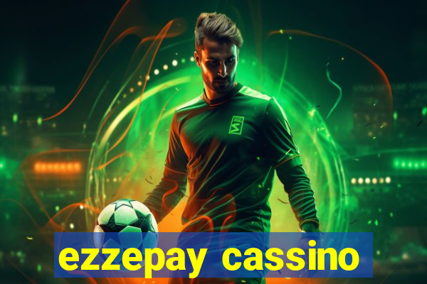 ezzepay cassino