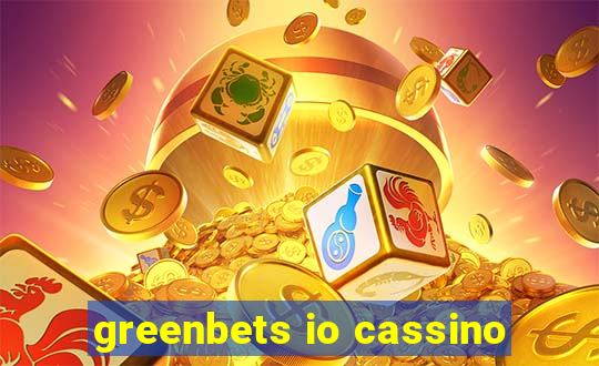 greenbets io cassino