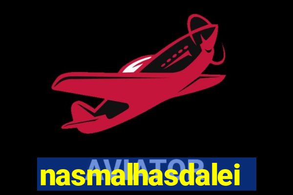 nasmalhasdalei