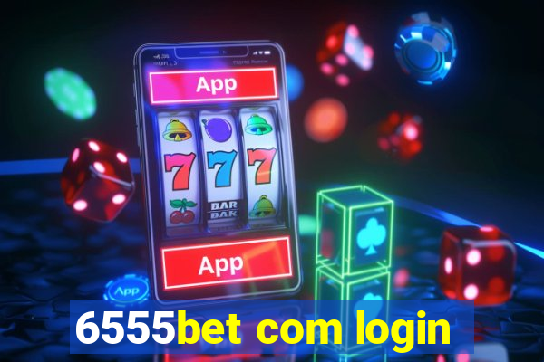 6555bet com login