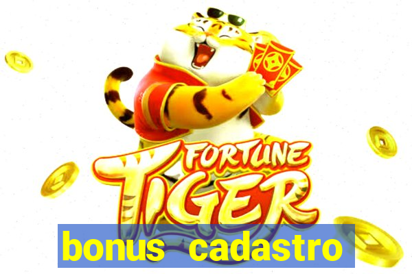 bonus cadastro fortune tiger