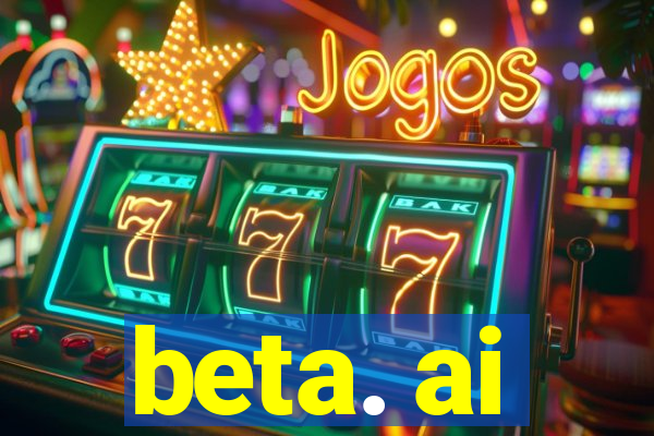 beta. ai