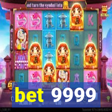 bet 9999