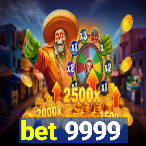 bet 9999