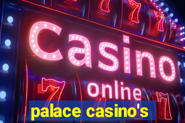 palace casino's