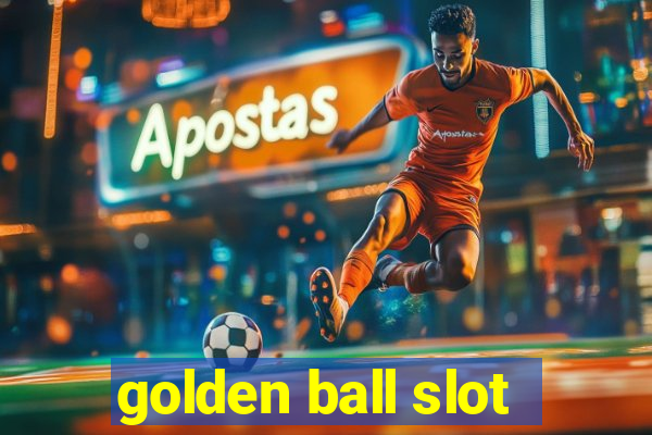 golden ball slot