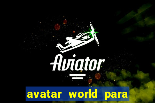 avatar world para imprimir e colorir