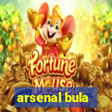 arsenal bula