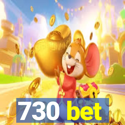 730 bet