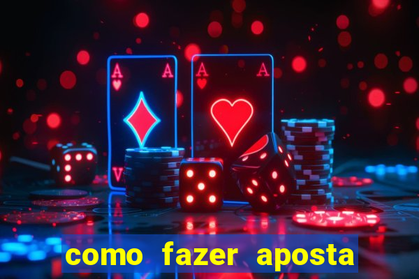 como fazer aposta no estrela bet