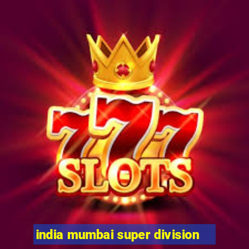 india mumbai super division