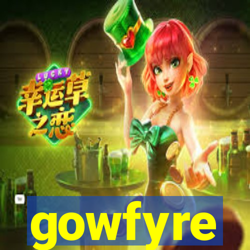 gowfyre