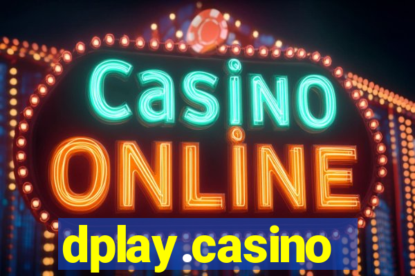 dplay.casino